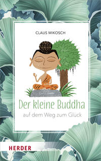 Vorderes Coverbild Der kleine Buddha auf dem Weg zum Glück