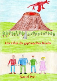 Vorderes Coverbild Der Club der gepömpelten Kinder - Ein Drachen Märchen Abenteuer Kinderbuch