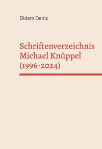 Vorderes Coverbild Schriftenverzeichnis Michael Knüppel (1996-2024)