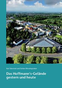 Vorderes Coverbild Das Hoffmann´s-Gelände gestern und heute