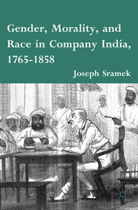 Vorderes Coverbild Gender, Morality, and Race in Company India, 1765-1858