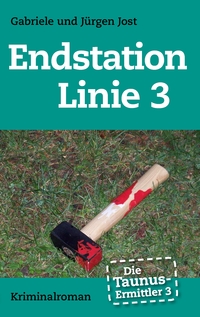 Vorderes Coverbild Die Taunus-Ermittler Band 3 - Endstation Linie 3
