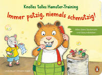 Vorderes Coverbild Knolles tolles Hamster-Training - Immer putzig, niemals schmutzig! – Alles übers Saubersein und Gesundbleiben