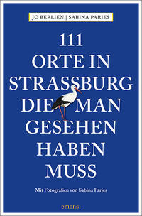 Vorderes Coverbild 111 Orte in Straßburg, die man gesehen haben muss