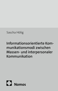 Vorderes Coverbild Informationsorientierte Kommunikationsmodi zwischen Massen- und interpersonaler Kommunikation