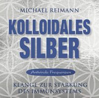 Vorderes Coverbild Kolloidales Silber [Antivirale Frequenzen]