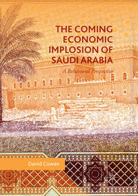 Vorderes Coverbild The Coming Economic Implosion of Saudi Arabia