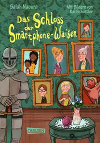 Vorderes Coverbild Die Smartphone-Waisen 1: Das Schloss der Smartphone-Waisen