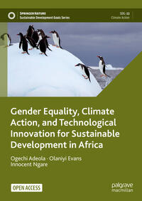 Vorderes Coverbild Gender Equality, Climate Action, and Technological Innovation for Sustainable Development in Africa