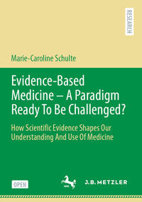 Vorderes Coverbild Evidence-Based Medicine - A Paradigm Ready To Be Challenged?