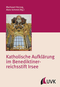 Vorderes Coverbild Katholische Aufklärung im Benediktinerreichsstift Irsee