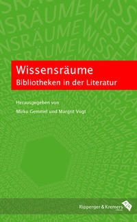 Vorderes Coverbild Wissensräume. Bibliotheken in der Literatur