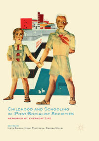 Vorderes Coverbild Childhood and Schooling in (Post)Socialist Societies
