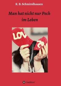 Vorderes Coverbild Man hat nicht nur Pech im Leben