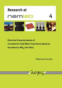 Vorderes Coverbild Electrical Characterisation of Ferroelectric Field Effect Transistors based on Ferroelectric HfO2 Thin Films