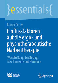 Vorderes Coverbild Einflussfaktoren auf die ergo- und physiotherapeutische Narbentherapie