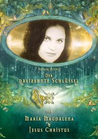 Vorderes Coverbild Der 13. Schlüssel von Maria Magdalena und Jesus Christus