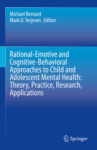 Vorderes Coverbild Rational-Emotive and Cognitive-Behavioral Approaches to Child and Adolescent Mental Health: Theory, Practice, Research, Applications.