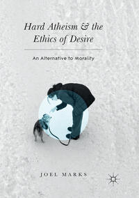 Vorderes Coverbild Hard Atheism and the Ethics of Desire