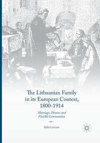 Vorderes Coverbild The Lithuanian Family in its European Context, 1800-1914