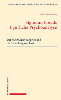 Vorderes Coverbild Sigmund Freuds figürliche Psychoanalyse