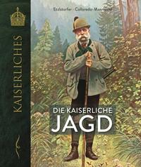 Vorderes Coverbild Die kaiserliche Jagd