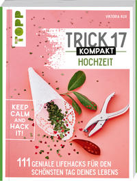 Vorderes Coverbild Trick 17 kompakt - Hochzeit. Perfekt für die gestresste Braut oder den aufgeregten Bräutigam