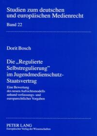 Vorderes Coverbild Die «Regulierte Selbstregulierung» im Jugendmedienschutz-Staatsvertrag
