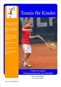 Vorderes Coverbild Tennis ist orange - Übungssammlung für das Mittelfeld