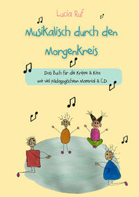 Vorderes Coverbild Musikalisch durch den Morgenkreis: Liederbuch mit CD