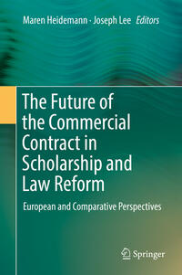 Vorderes Coverbild The Future of the Commercial Contract in Scholarship and Law Reform