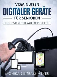Vorderes Coverbild Vom Nutzen digitaler Geräte für Senioren