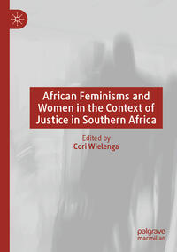 Vorderes Coverbild African Feminisms and Women in the Context of Justice in Southern Africa