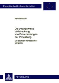 Vorderes Coverbild Die zwangsweise Vollstreckung von Entscheidungen der Verwaltung