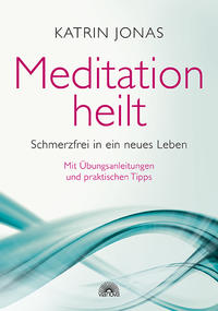 Vorderes Coverbild Meditation heilt