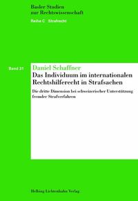 Vorderes Coverbild Das Individuum im internationalen Rechtshilferecht in Strafsachen
