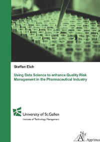 Vorderes Coverbild Using Data Science to enhance Quality Risk Management in the Pharmaceutical Industry