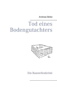 Vorderes Coverbild Tod eines Bodengutachters