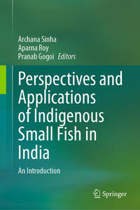 Vorderes Coverbild Perspectives and Applications of Indigenous Small Fish in India