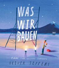 Vorderes Coverbild Was wir bauen