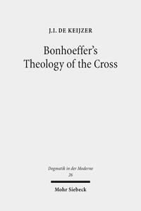 Vorderes Coverbild Bonhoeffer's Theology of the Cross