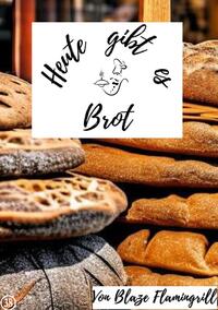 Vorderes Coverbild Heute gibt es / Heute gibt es - Brot