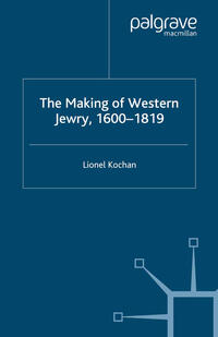 Vorderes Coverbild The Making of Western Jewry, 1600-1819