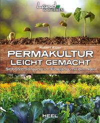Vorderes Coverbild Permakultur leicht gemacht - Selbstversorgung im Einklang mit der Natur