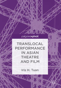 Vorderes Coverbild Translocal Performance in Asian Theatre and Film