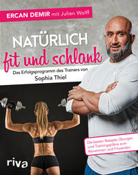 Vorderes Coverbild Natürlich fit und schlank – Das Erfolgsprogramm des Trainers von Sophia Thiel