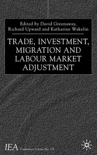 Vorderes Coverbild Trade, Investment, Migration and Labour Market Adjustment
