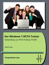 Vorderes Coverbild Der Windows 7 MCTS Trainer - Vorbereitung zur MCTS-Prüfung 70-680