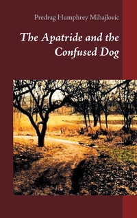 Vorderes Coverbild The Apatride and the Confused Dog