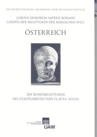Vorderes Coverbild Corpus Signorum Imperii Romani, Österreich / Die Rundskulpturen des Stadtgebietes von Flavia Solva